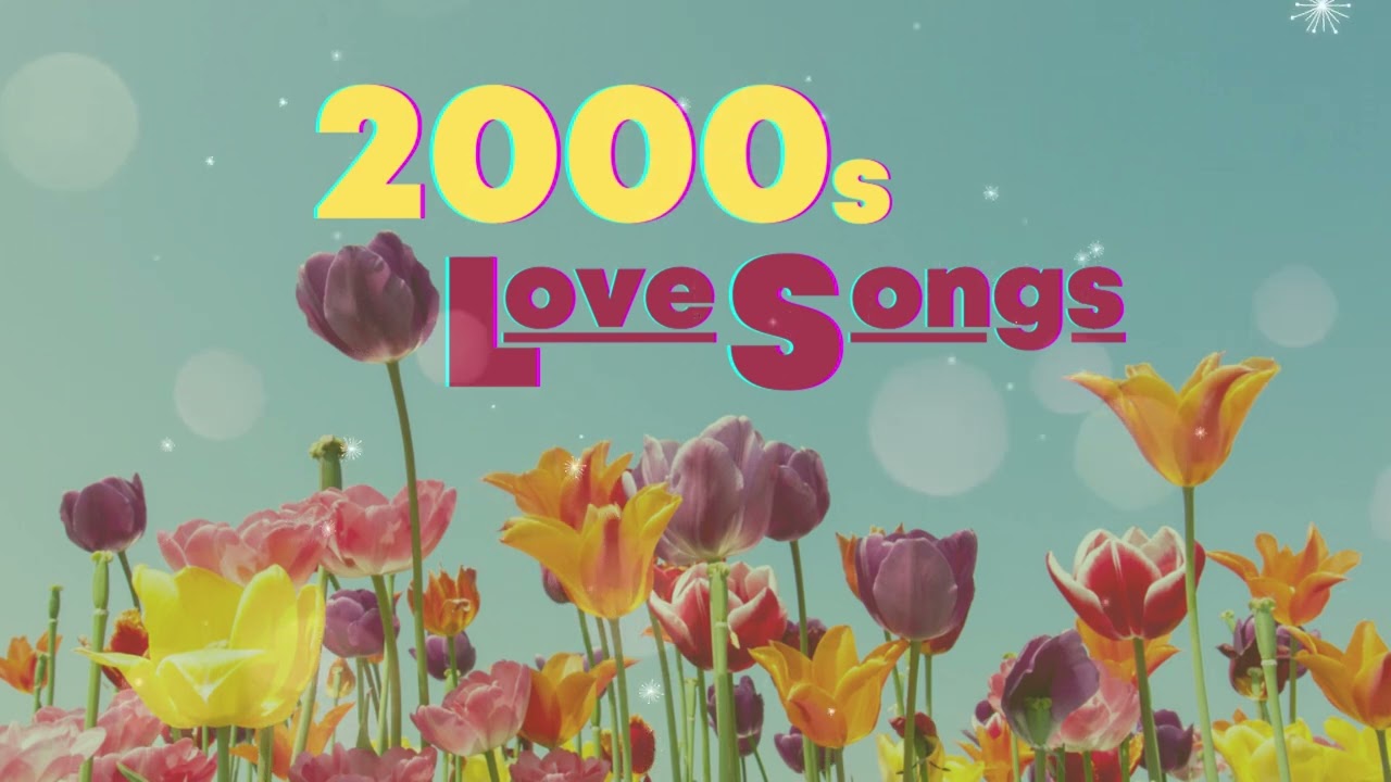 2000s Love Songs (Mellow Music Mix) - YouTube