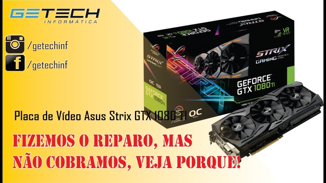 Reparo Placa de Vídeo Asus Strix NVIDIA GTX 1080TI - Reparo sem
