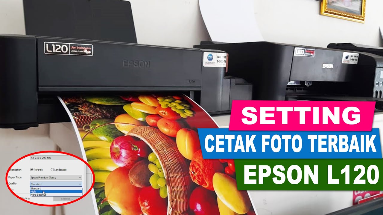 TUTORIAL CETAK FOTO DENGAN HASIL TERBAIK DI EPSON L120 YouTube