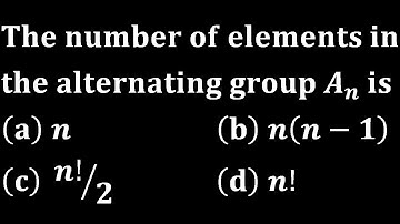 mcq 08 order of alternating group theory abstract algebra modern algebra