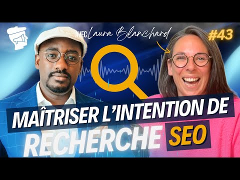 Maitriser l'intention de Recherche SEO - Laura Blanchard
