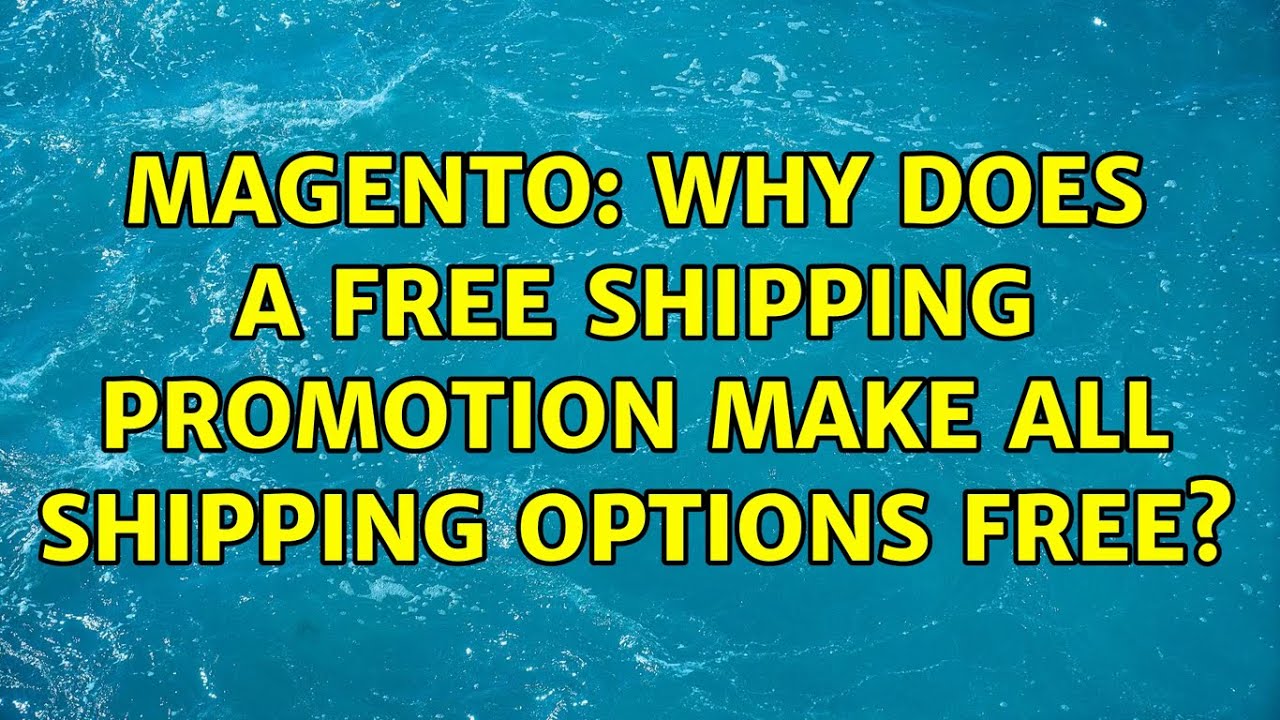Magento Why does a free shipping promotion make all shipping options