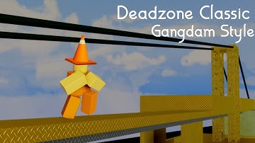 Deadzone Classic [Gangdam Style]