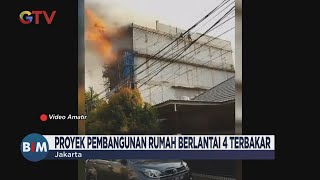 Proyek Pembangunan Rumah Berlantai 4 di Sunter Terbakar - BIM 06/10