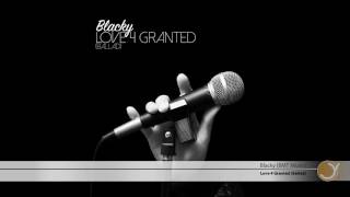 Blacky - Love 4 Granted Ballad