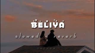 Beliya | slowed - reverb | ‎@BPraak  | sacxam