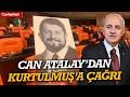 Can Atalay Numan Kurtulmuş'a seslendi: Milletvekilliğim üzerinde bir tartışma yok