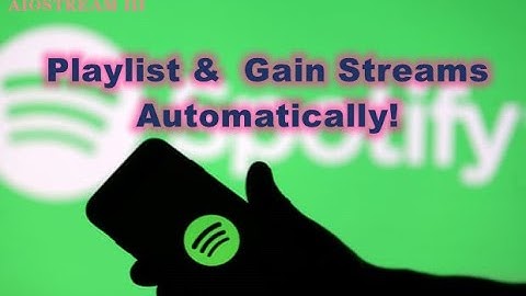 AIOStream Spotify --- Spotify Play Bot / Spotify Stream Bot -- Playlist Tutorial