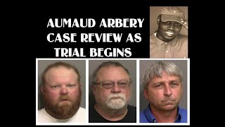 Ahmaud Arbery Murder Case Review As Trial Begins
