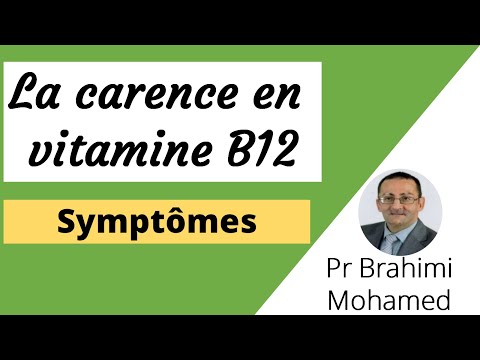 Vidéo: Carence En Vitamine B12 - Causes, Symptômes Et Traitement