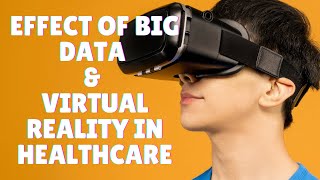 Big Data & Virtual Reality Vs The Future Of Healthcare Profile
