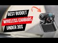 Top 5 Best Budget wireless Earbuds Under 30$ in 2025
