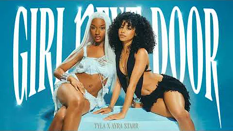 Tyla, Ayra Starr - Girl Next Door (Official Audio)