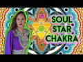 How To Open and Activate Your Soul Star Chakra