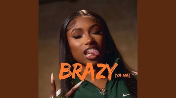 Brazy (Ya Na)