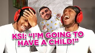 KSI: “I’M GOING TO HAVE A CHILD!”