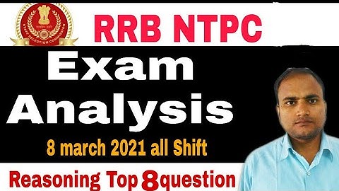 RRB NTPC Exam Analysis 8 march 2021  Reasoning (Top 8 questions) by Rishikesh Sir