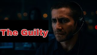 The Guilty Full Crime Thriller Movie Explained In English
