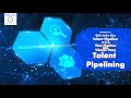 Talent Pipelining