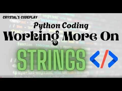 Python Programming Tutorial #2 - Focusing More on Strings