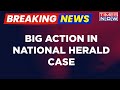 National herald case jolt to congress as pmla authorities upholds ed action  money laundering