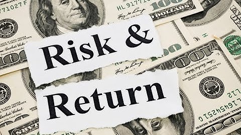 What is Risk and Return?