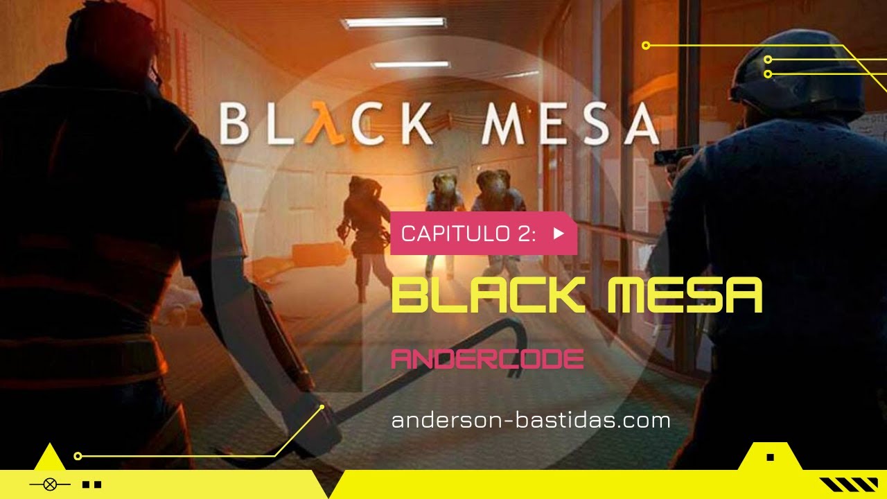 BLACK MESA : Capitulo 3 ⛅