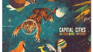 Capital Cities - Tell Me How To Live
