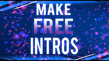 How To Make An Intro For Your YouTube Video for FREE (2017)