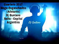 CUARTETO 2017 MEGA ENGANCHADOS Dj Gustavo salta capital ADELANTO