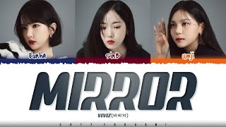 VIVIZ (비비지) - 'MIRROR' (거울아) Lyrics [Color Coded_Han_Rom_Eng]