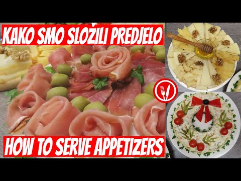 KAKO SMO SLOŽILI PREDJELO ▪️ HOW TO SERVE APPETIZERS