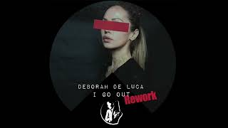 I GO OUT   Deborah De Luca Rework 2020 Resimi