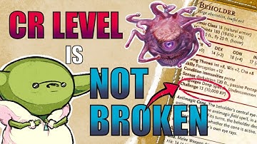 CR Level is NOT broken in D&D...you