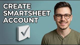 How to Sign up For Smartsheet Account [2026 Guide]