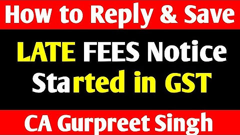 LATE FEES Notice from department for delayed filing of GSTR1 & GSTR3B || How to reply and Save