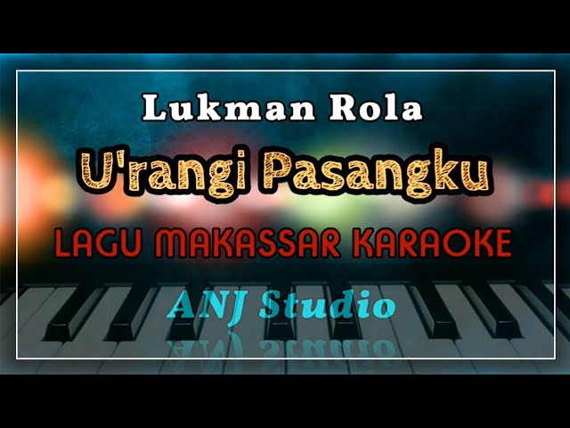 Urangi Pasangku II Karaoke II Lagu Makassar II Lukman Rola class=