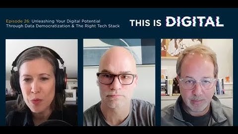 TID, Ep. 26: Unleash Your Digital Potential Through Data Democratization & The Right Tech Stack