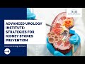 Advanced urology institute strategies for kidney stones prevention