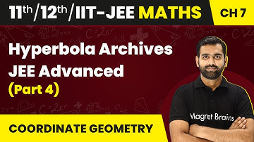 Hyperbola - Archives JEE Advanced (Part 4) | Maths | Class 11/12/IIT-JEE | 2024-25