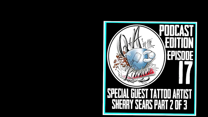 Podcast   Tattoo Artist Sherry Sears of Creative I...