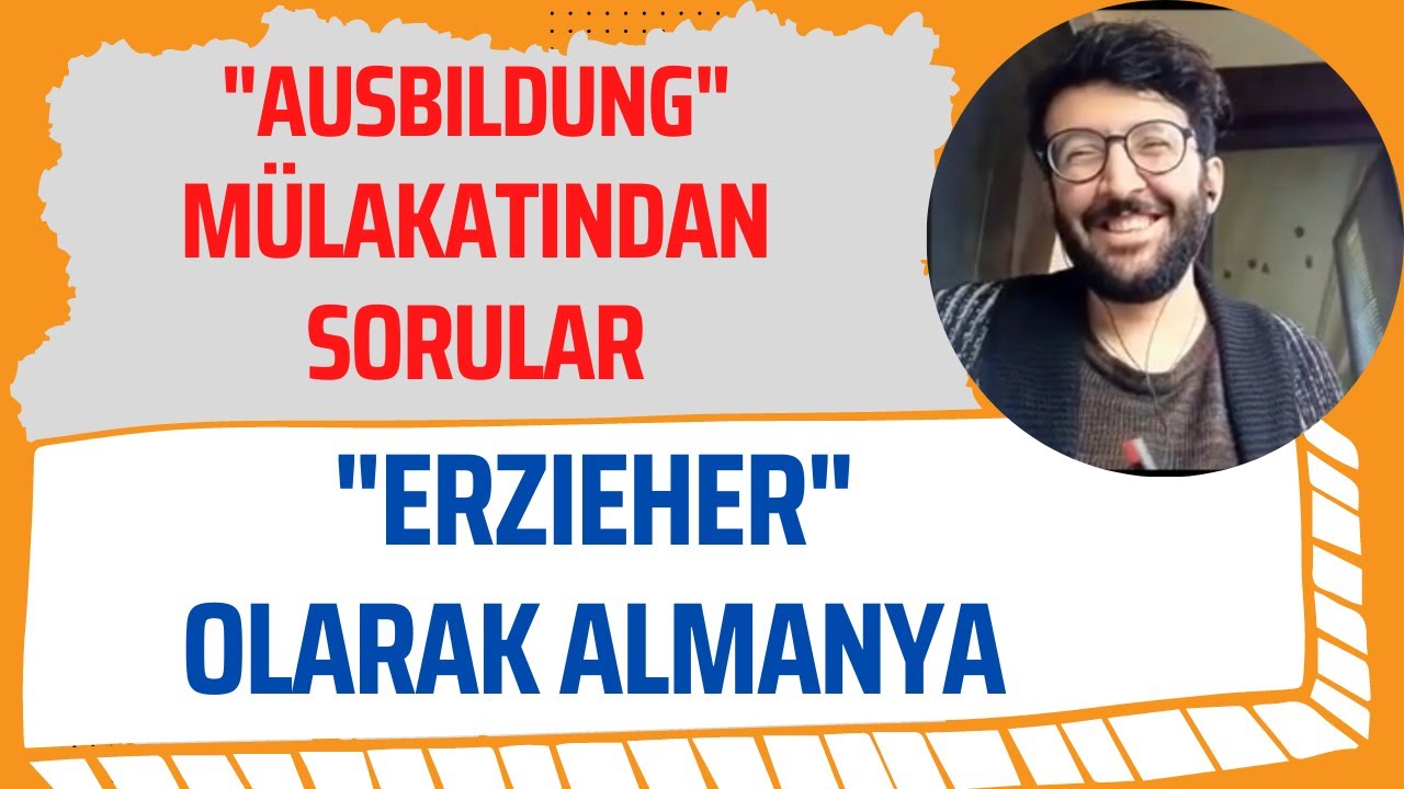 SOHBET: "Ausbildung" mülakatında sorulan sorular. Almanya`da "Erzieher" (Şükrü anlatıyor)