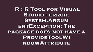 R R Tool For Visual Studio - Error System.argumentexception The Package Does Not Have A Providet