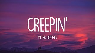 Metro Boomin - Creepin' (Lyrics)