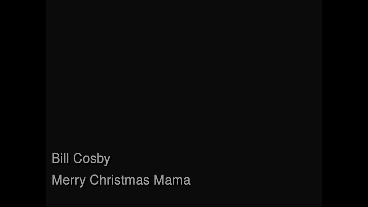 Bill Cosby Merry Christmas Mama Audio Only