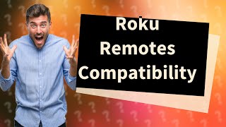 Will any Roku remote work with any Roku TV