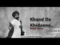 Khand Da Khidaona | Ranjit Bawa (Lyrics) Ik Tare Wala | Beat Minister | Latest Punjabi Songs 2018