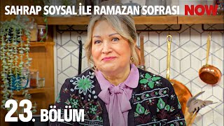 Sahrap Soysal Ile Ramazan Sofrası 23 Bölüm