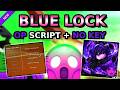 Blue Lock Rivals OP Script (GET ALL STYLES, GET FLOW, AUTO GK &amp; MORE) PASTEBIN 2026