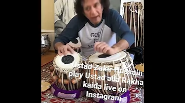 Ustad Zakir Hussain play His Father kaida live on Instagram .